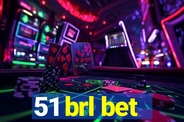 51 brl bet